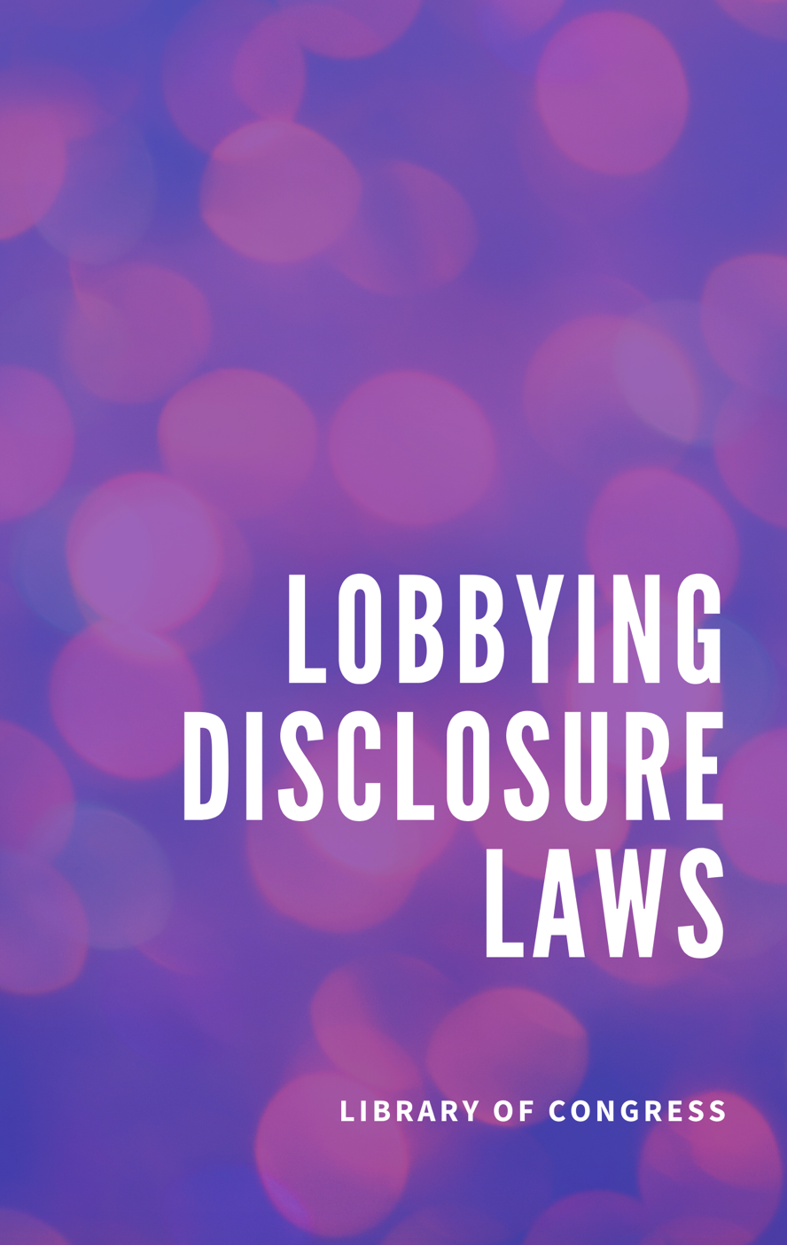 Lobbying Disclosure Laws